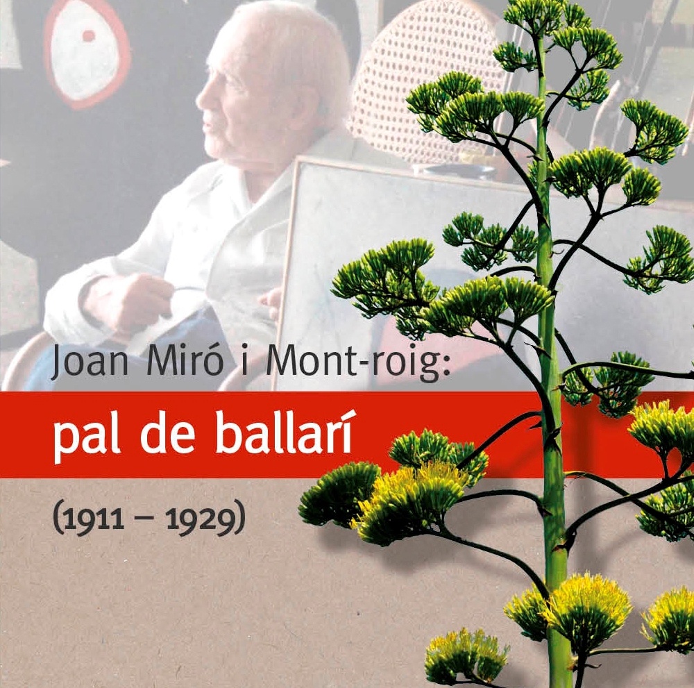 (82) LLIBRE “JOAN MIRÓ I MONT-ROIG: PAL DE BALLARÍ (1911-1929)”
